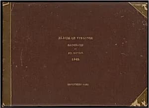 Album of Virginia by Edward Beyer