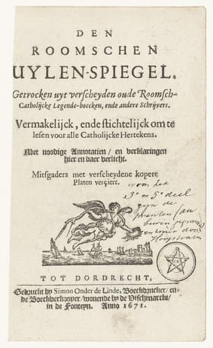 Den Roomschen Uylen-spiegel. Getrokken uyt verscheyden oude Roomsche-Catholijke Legende-boecken, ende andere Schrijvers. by anonymous