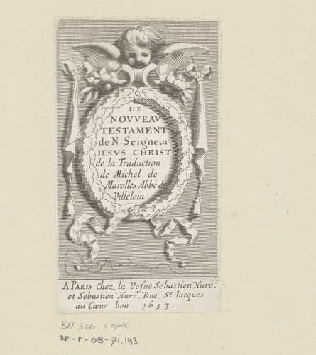 Le Nouveau Testament de N. Seigneur Iesus Christ de la Traduction de Michel de Marolles Abbé de Villeloin
